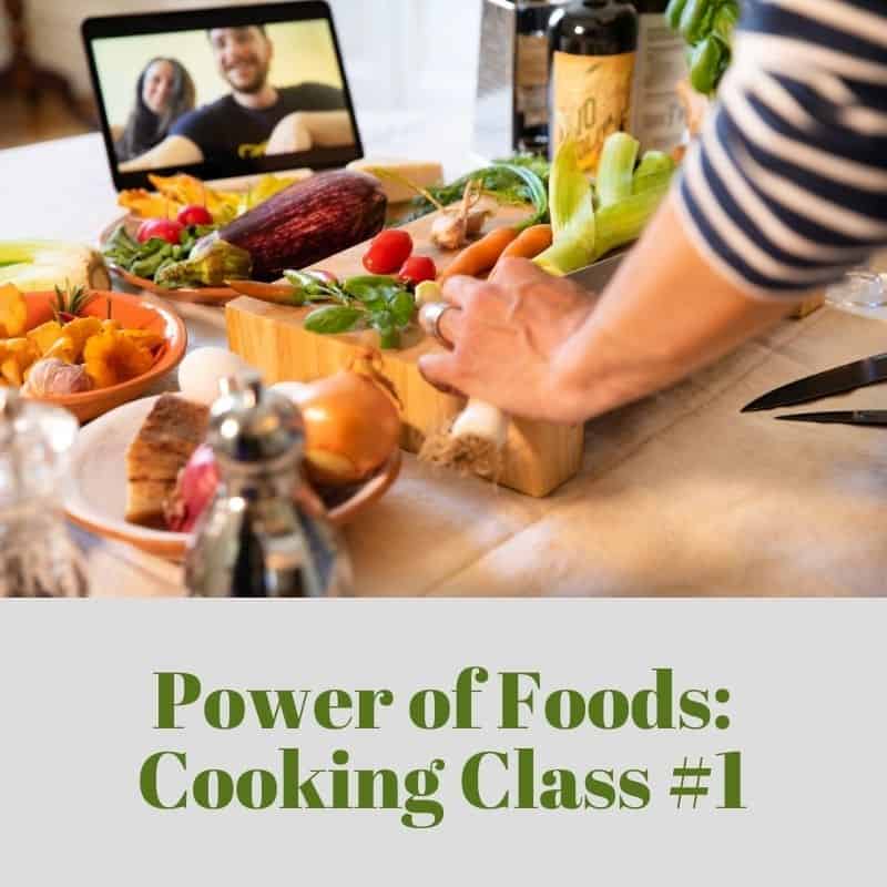 Power of Foods: Cooking Class #1