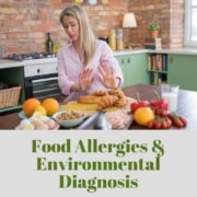 Food Allergies & Environmental Diagnosis